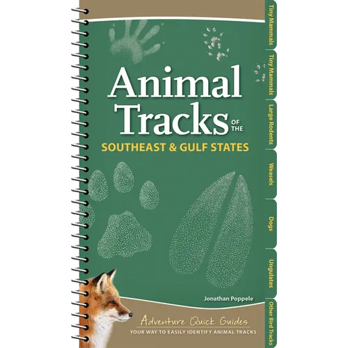 Animal Tracks of the Southeast & Gulf States: Your Way to Easily Identify Animal Tracks - Spiral