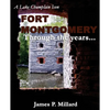 Fort Montgomery Through the Years: A Pictorial History of the Great Stone Fort on Lake Champlain - Paperback