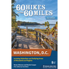 60 Hikes Within 60 Miles: Washington, D.C.: Including Suburban and Outlying Areas of Maryland and Virginia - Paperback
