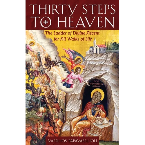 Thirty Steps to Heaven Large Print Edition: The Ladder of Divine Ascent for All Walks of Life - Paperback