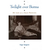 Twilight Over Burma: My Life as a Shan Princess - Paperback