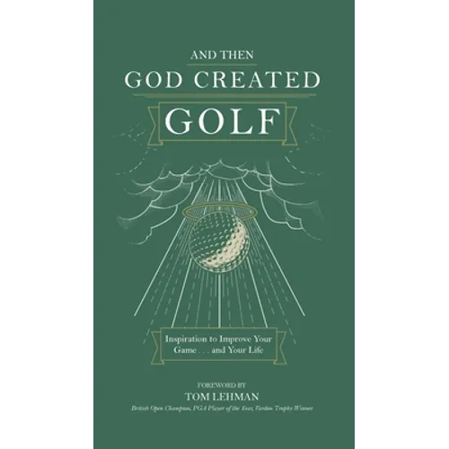. . . And Then God Created Golf - Hardcover