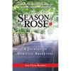 Season of the Rose: A Journey of Spiritual Awakening - Paperback