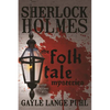 Sherlock Holmes and The Folk Tale Mysteries - Volume 2 - Paperback