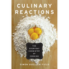 Culinary Reactions: The Everyday Chemistry of Cooking - Paperback
