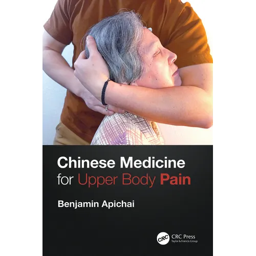Chinese Medicine for Upper Body Pain - Paperback