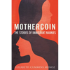 Mothercoin: The Stories of Immigrant Nannies - Hardcover