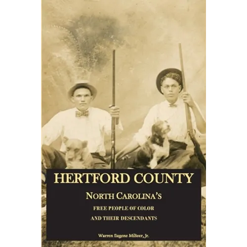 Hertford County, North Carolina's Free People of Color and Their Descendants - Paperback