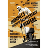 Churchill's Ministry of Ungentlemanly Warfare: The Mavericks Who Plotted Hitler's Defeat - Paperback
