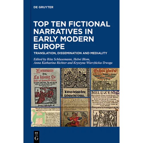 Top Ten Fictional Narratives in Early Modern Europe: Translation, Dissemination and Mediality - Hardcover
