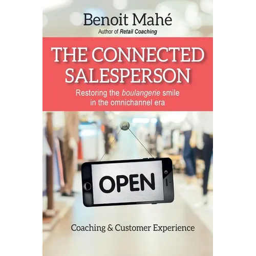 The Connected Salesperson: Restoring the boulangerie smile in the omnichannel era - Paperback