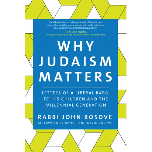 Why Judaism Matters: Letters of a Liberal Rabbi to His Children and the Millennial Generation - Paperback