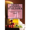 Cocina Regional Italiana 2022: Recetas Auténticas de la Tradición Italiana - Paperback