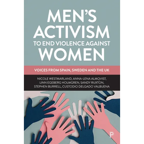 Men's Activism to End Violence Against Women: Voices from Spain, Sweden and the UK - Paperback