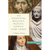 The Essential Mystics, Poets, Saints, and Sages: A Wisdom Treasury - Paperback