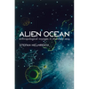 Alien Ocean: Anthropological Voyages in Microbial Seas - Paperback