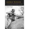 George Rodger: An Adventure in Photography, 1908-1995 - Hardcover