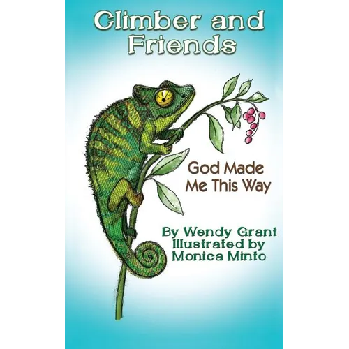 Climber and Friends: God Made Me This Way - Paperback