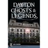 Dayton Ghosts & Legends - Paperback