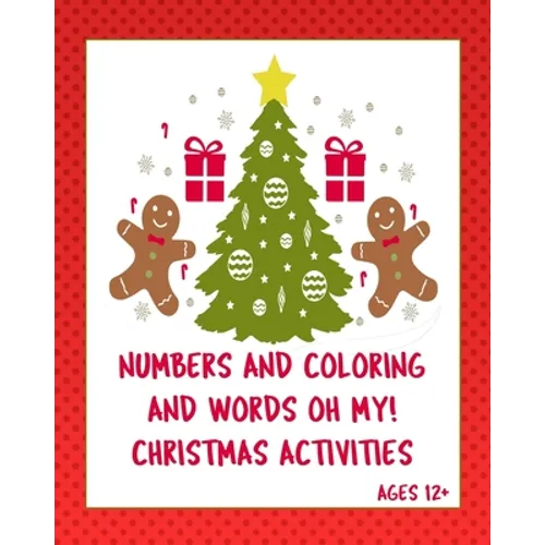 Numbers Coloring and Words Oh My! Ages 12+: Christmas activities for tweens +. Sudoku, Interactive games on paper, writing prompts! - Paperback