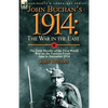 John Buchan's 1914: the War in the East-the First Months of the First World War on the Eastern Front-June to December 1914 - Paperback