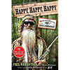 Happy, Happy, Happy: My Life and Legacy as the Duck Commander - Paperback