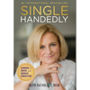 Singlehandedly: Learning to Unhide and Embrace Connection - Hardcover