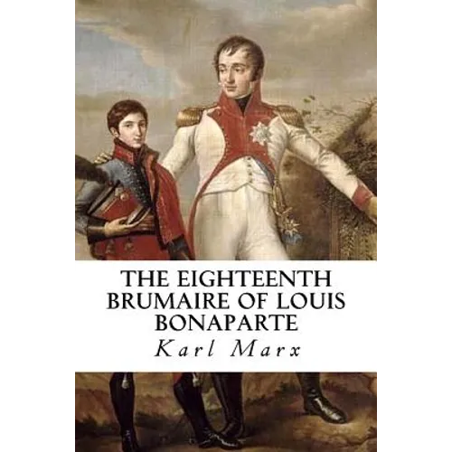 The Eighteenth Brumaire of Louis Bonaparte - Paperback