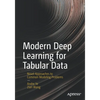 Modern Deep Learning for Tabular Data: Novel Approaches to Common Modeling Problems - Paperback