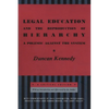 Legal Education and the Reproduction of Hierarchy: A Polemic Against the System - Paperback