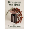 Bittersweet and Magic - Paperback
