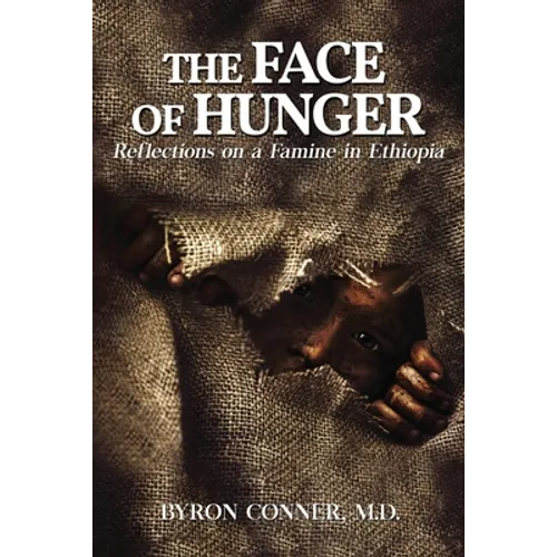 The Face of Hunger: Reflections on a Famine in Ethiopia - Paperback