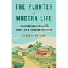 The Planter of Modern Life: Louis Bromfield and the Seeds of a Food Revolution - Hardcover