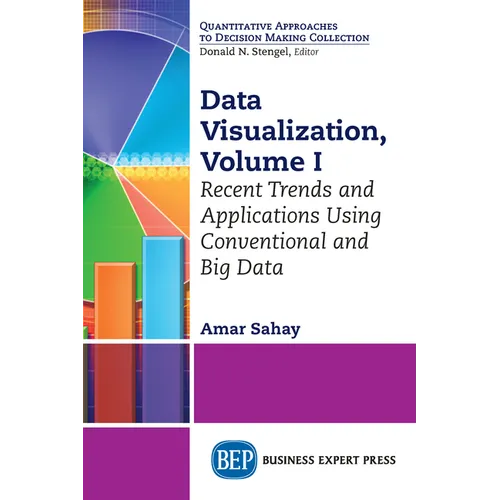 Data Visualization: Recent Trends and Applications Using Conventional and Big Data - Paperback