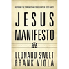 Jesus Manifesto: Restoring the Supremacy and Sovereignty of Jesus Christ - Paperback