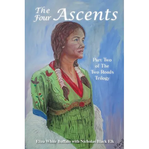 The Four Ascents: Part Two of the Two Roads Trilogy - Paperback