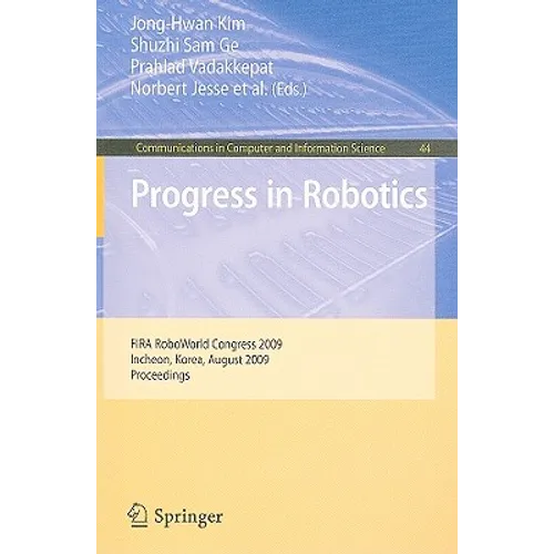 Progress in Robotics: FIRS RoboWorld Congress 2009, Incheon, Korea, August 16-20, 2009. Proceedings - Paperback