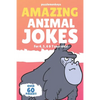 Amazing Animal Jokes for 4, 5, 6 & 7 year olds!: The funniest jokes this side of the zoo! - Paperback