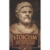 Stoicism: Meditations & Lessons From Stoic Philosophy: On Leadership, Self-Discipline, Confidence, Happiness, Self-Control, Mindset and Mental Toughne - Paperback