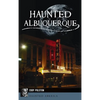 Haunted Albuquerque - Hardcover