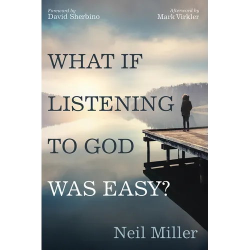 What If Listening to God Was Easy?: Drawing Near to Jesus by Hearing His Voice - Paperback