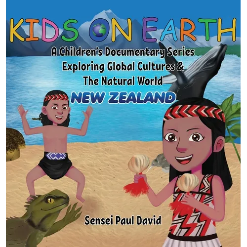 Kids On Earth: New Zealand - Hardcover
