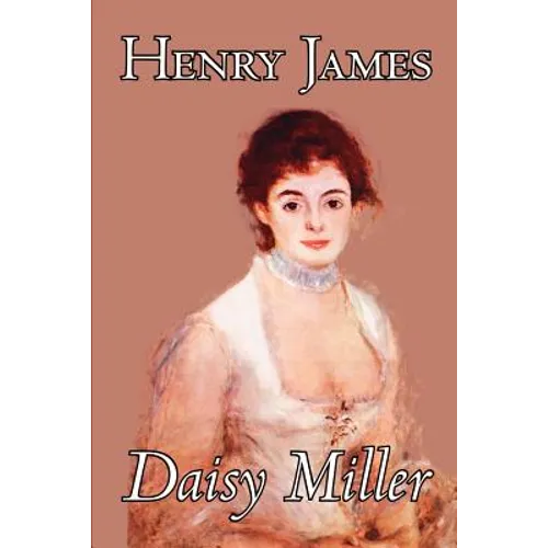 Daisy Miller by Henry James, Fiction, Classics - Paperback
