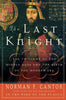 The Last Knight: The Twilight of the Middle Ages and the Birth of the Modern Era - Paperback