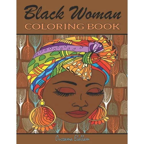 Black Woman Coloring Book: Funny Black Wife Coloring Book, African woman Designs, Beauty queens gorgeous black women African american afro dreads - Paperback