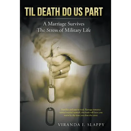 Til Death Do Us Part: Marriage Survives the Stress of Military Life - Hardcover