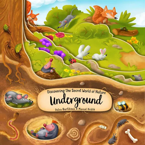 Discovering the Secret World of Nature Underground - Hardcover