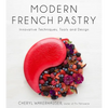 Modern French Pastry: Innovative Techniques, Tools and Design - Hardcover