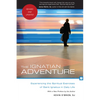 The Ignatian Adventure: Experiencing the Spiritual Exercises of Saint Ignatius in Daily Life - Paperback
