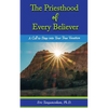 The Priesthood of Every Believer: A Call to Step into Your True Vocation - Paperback